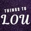 thingstolou